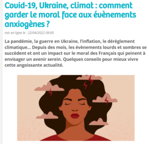 Lire la suite à propos de l’article Covid-19, Ukraine, climat : comment garder le moral face aux évènements anxiogènes ?